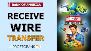 How to Receive International and Domestic Wire Transfers at Bank of America Account