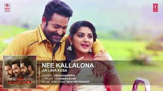 Nee Kallalona Full Song    Jai Lava Kusa Songs    Jr Ntr, Rashi Khanna, Nivetha    Devi Sri Prasad