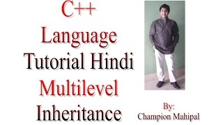 C++ Programming Language Tutorial Hindi 68 Multilevel Inheritance with example