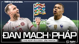 UEFA Nations League 2022-23 | Đan Mạch vs Pháp (1h45 ngày 26/9). NHẬN ĐỊNH BÓNG ĐÁ
