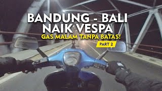 Touring Bandung - Bali Pake Vespa | Part 2 | Vespa Exclusive 2 1994