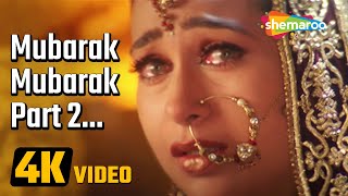Mubarak Ho Tumko Part -2(4K Video) | Haan Maine Bhi Pyaar Kiya (2002)| Akshay Kumar | Karisma Kapoor