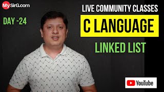 Linked List Explained | Community Classes | LIVE | MySirG