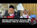 Ribuan Jemaah Calon Haji Tiba di Tanah Suci | Kabar Pagi tvOne