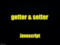 Js 2022: getter & setter in Javascript (English)