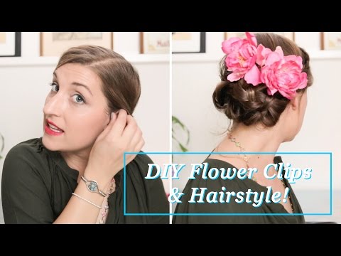 DIY FLOWER CLIPS & HAIRSTYLE DIY FLOWER CLIPS & HAIRSTYLE