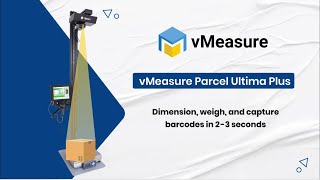 vMeasure Parcel Ultima Plus Demo | Automated Dimension,Weight & Barcode Capture | Parcel Dimensioner