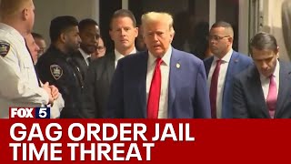 Trump threatened with jail time for violating gag order | FOX 5 News