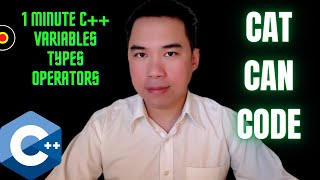 1 Minute C++ Variables Types Operators | Cat Can Code