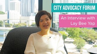 City Advocacy Forum: An Interview with Lay Bee Yap