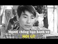 NGƯỜI CHỒNG BẠO HÀNH VỢ Ở TÂY NINH NÓI GÌ? | PHỐ VIỆT CHANNEL