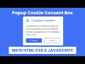 Popup Cookie Consent Box With HTML CSS & JavaScript