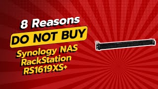 SHOCKING Truth About Synology NAS RackStation RS1619XS+! 🚫 8 Reasons NOT to Buy!