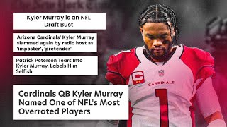 Kyler Murray - The Most Overhated Player in the NFL.