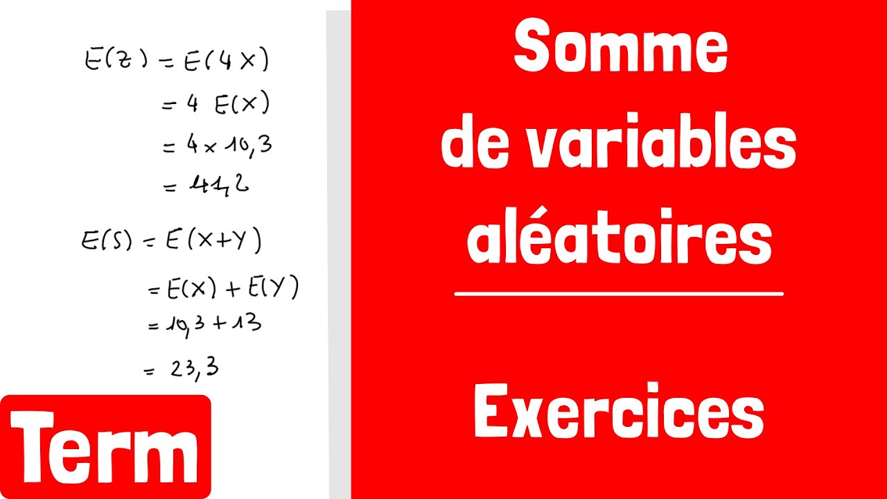 Exercices : Somme De Variables Aléatoires (avec Espérance Et Variance ...