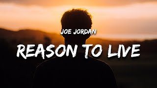 Joe Jordan - Reason To Live (Lyrics)