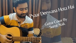 Pyaar Deewana Hota Hai - Kati Patang | Guitar Cover by Sumit Naik