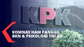 Komnas HAM Panggil BKN dan Psikologi TNI AD Soal Tes Wawasan Kebangsaan KPK