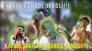 KRETA KARBOL JEBOL!!! KARBOL SAKIT HATI NANGIS NANGIS!!! #KARBOLGILAK #KARBOLTUKANGSTEL #PART1