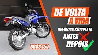 Reforma Honda Bros 150 - Antes X Depois (ASMR)