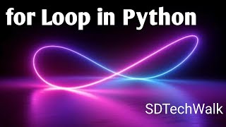 16 for loop in Python #Python for loop #SDTechWalk