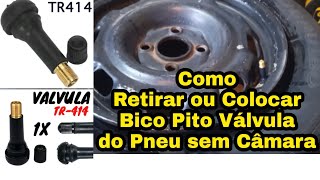 Retirar ou Colocar Bico, Pito Válvula do Aro Pneu sem Câmara