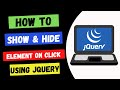 Show and Hide Element on Click using JQuery