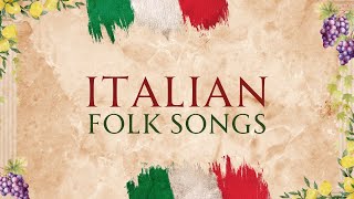 ITALIAN FOLK SONGS - 1 HOUR of Italian folk Music