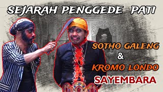 SAYEMBARA SOTHO GALENG DENGAN KROMO LONDO