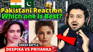 Pakistani React on Indian | Deepika Padukone vs Priyanka Chopra Songs Battle | Reaction Vlogger