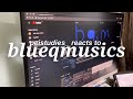 REACTING TO BLUEQMUSICS !!! COLLABORATION PART 2 @blueqmusics