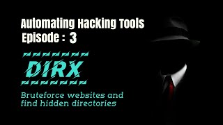 Finding Hidden Directories by Bruteforce using DIRX | Automating Hacking tools | Episode 3