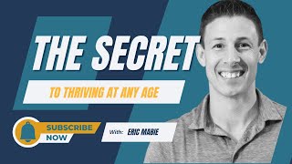 E182 - The Real Secret to Thriving at Any Age