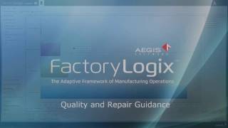 Quality and repair guidance in Aegis FactoryLogix