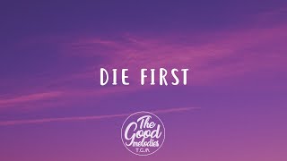 Nessa Barrett - Die First (Lyrics)  / ''But if one of us dies, I hope I die first''