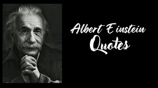 Famous Quotes, Albert Einstein best Quotes, Worth Listening To