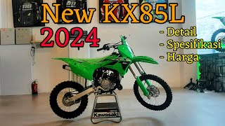 New KX85L 2024 Akhirnya Datang Juga | Detail, Harga, dan Spesifikasi Lengkap