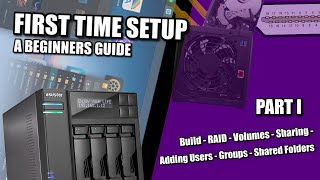 Asustor NAS Setup Guide 2022 #1 - Build, RAID, Volumes, Sharing, Mapping Drives & Users