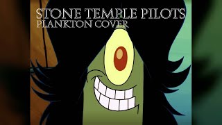 Plankton - Plush - Stone Temple Pilots (AI Cover)