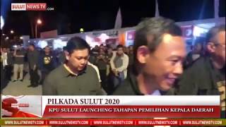 KPU SULUT - Launching Tahapan PILKADA 2020