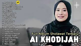 Ai Khodijah Full Album Sholawat Merdu | Sholawat Terbaru Ai khodijah 2024