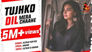 Tujhko Dil Ye Mera Chaahe | Romantic Track | Songs Basket | Altaaf Sayyed | Anand