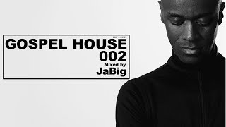 Gospel House Music Mix by DJ JaBig (Praise and Worship Songs; Christian Spiritua