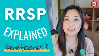 2022 RRSP Explained | 6 Beneficiaries: CRITICAL to name it right.