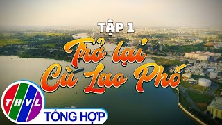 Ký sự truyền hình | Xứ Đồng Nai - Tập 1: Trở lại Cù Lao Phố