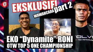 EKSKLUSIF EKO RONI - SIAP LAWAN TOP 5 ONE CHAMPIONSHIP