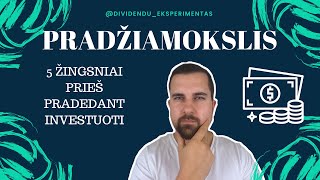 5 žingsniai prieš pradedant investuoti