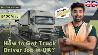 How to Get TRUCK DRIVER JOB in UK | Highest paying Jobs in UK | Is HGV DRIVING worth it ?