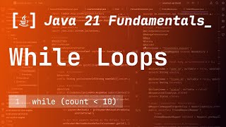 12. While Loops in Java 21