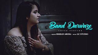 Band darwaze (Video) Simran Arora | Female Version | Amrinder Gill | Dr Zeus | New Punjabi Song 2022